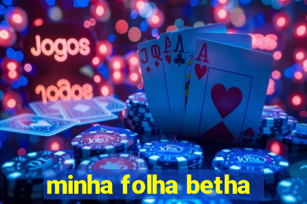 minha folha betha